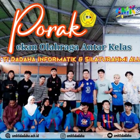 Pekan Olahraga Antar Kelas (PORAK) Futsal dan Silaturahmi  Alumni